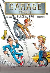 Garage Isidore - Tome 12 - Place au pro